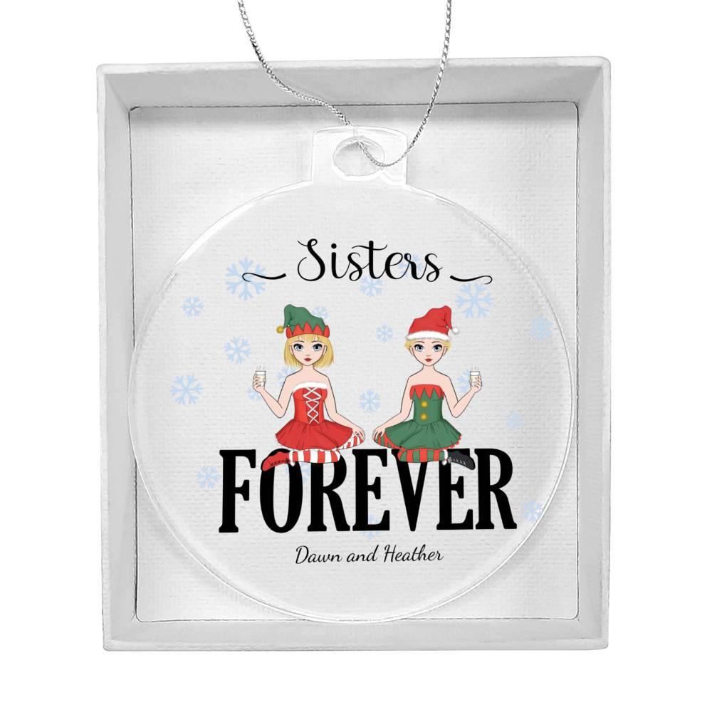 Sisters are Forever Personalized Acrylic Keepsake Christmas Ornament - Mallard Moon Gift Shop