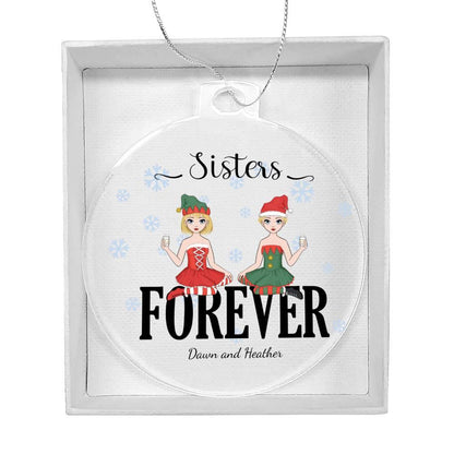 Sisters are Forever Personalized Acrylic Keepsake Christmas Ornament - Mallard Moon Gift Shop