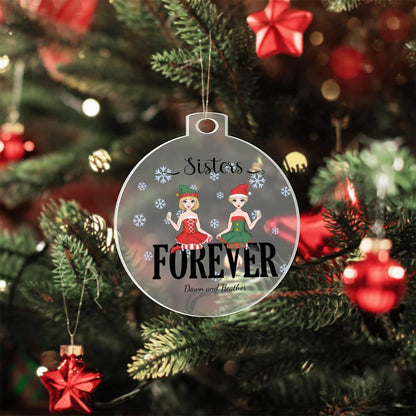 Sisters are Forever Personalized Acrylic Keepsake Christmas Ornament - Mallard Moon Gift Shop