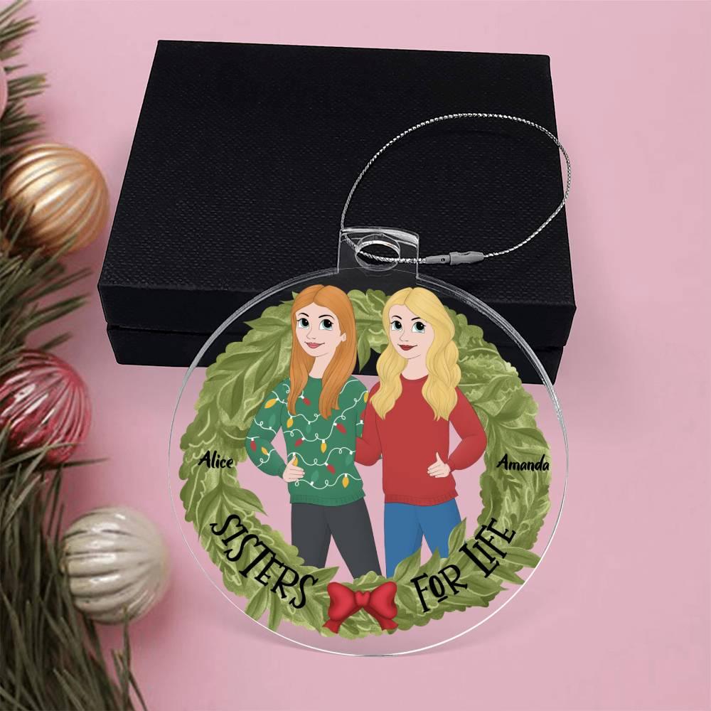 Sisters for Life Personalized Holiday Wreath Acrylic Keepsake Ornament - Mallard Moon Gift Shop