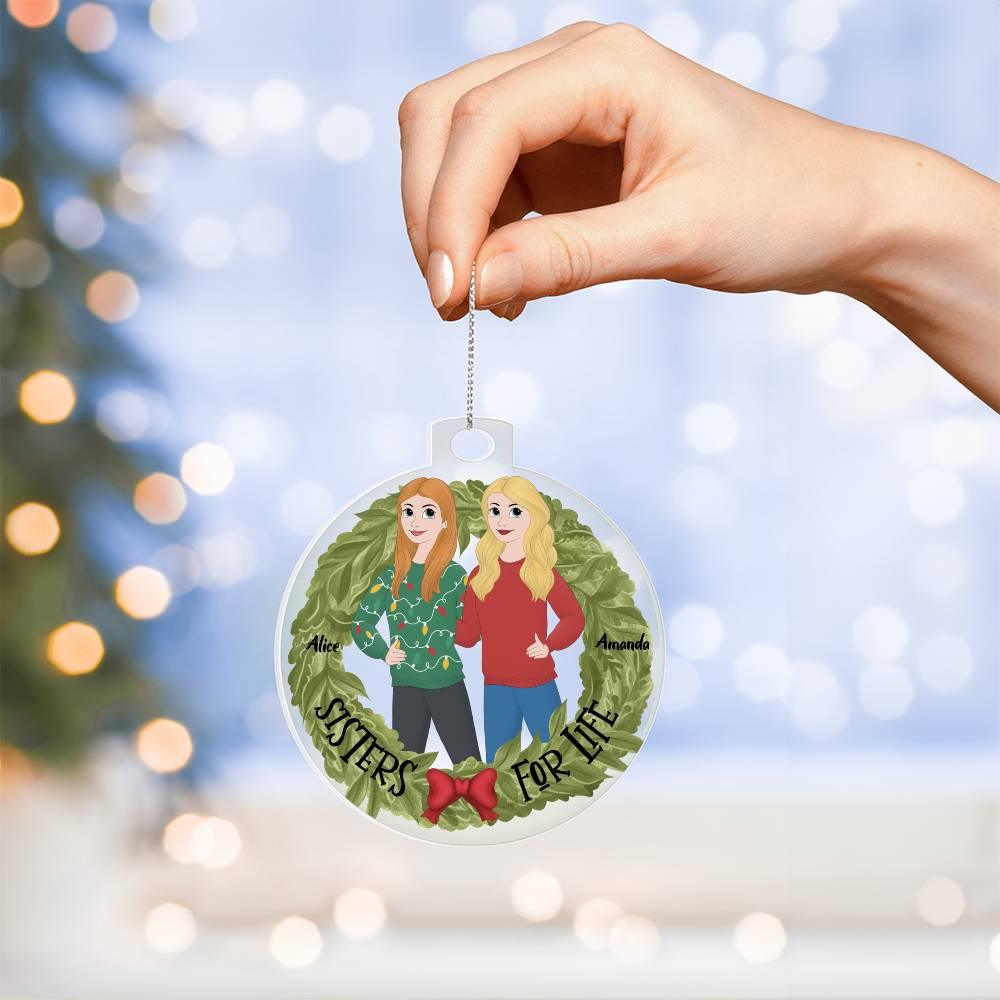 Sisters for Life Personalized Holiday Wreath Acrylic Keepsake Ornament - Mallard Moon Gift Shop