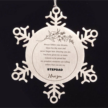 Snowflake Ornament for Stepdad Present, Stepdad Always follow your dreams, never forget how amazing you are, Stepdad Christmas Gifts Decorations for Girls Boys Teen Men Women - Mallard Moon Gift Shop