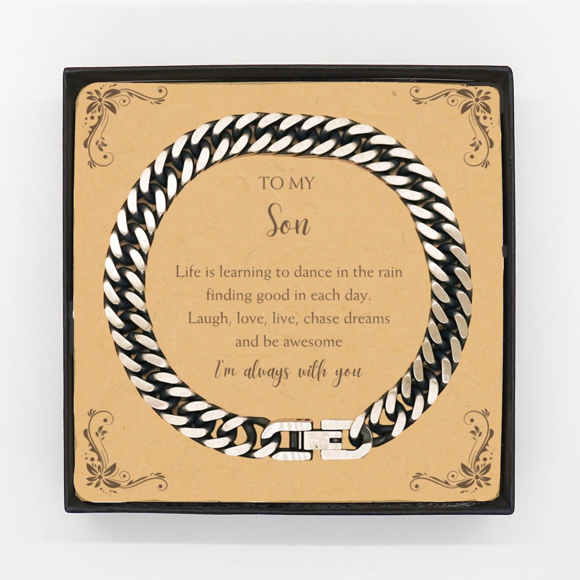 Son Cuban Link Chain Bracelet Motivational Message Card Birthday Christmas Graduation Gifts- Life is learning to dance in the rain, finding good in each day. I'm always with you - Mallard Moon Gift Shop