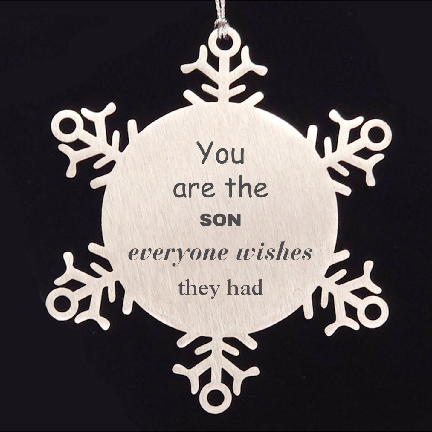 Son Snowflake Ornament, Everyone wishes they had, Inspirational Ornament For Son, Son Gifts, Birthday Christmas Unique Gifts For Son - Mallard Moon Gift Shop