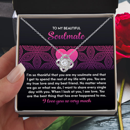 To My Beautiful Soulmate - Love Knot Necklace – A Romantic Gift for Your True Love and Best Friend