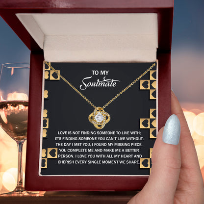 To My Soulmate - Love Knot Necklace – A Romantic Gift Celebrating Your Missing Piece