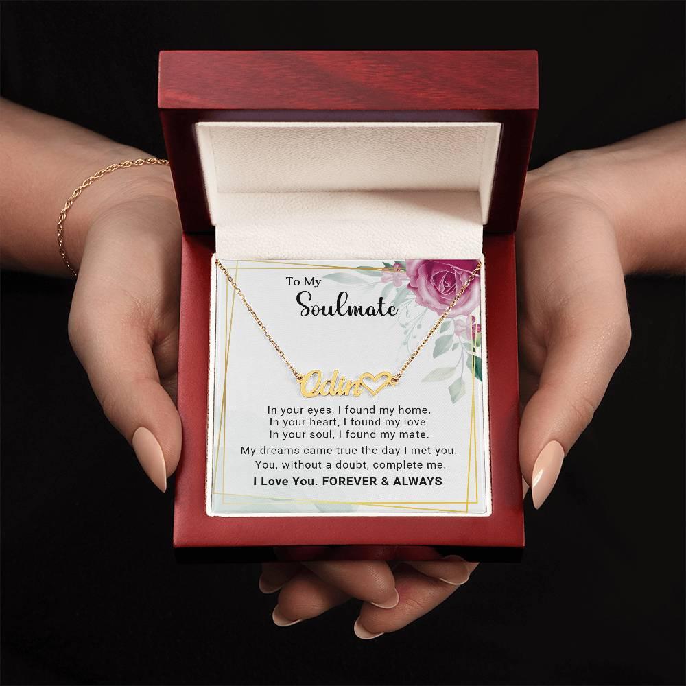 Soulmate - My Dreams Came True the Day I Met You Custom Name Necklace with Heart - Mallard Moon Gift Shop