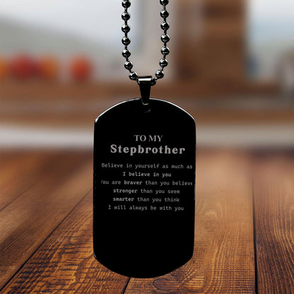 Stepbrother Black Dog Tag Engraved Necklace - You are braver than you believe, stronger than you seem, Inspirational Birthday, Christmas Graduation Gifts - Mallard Moon Gift Shop