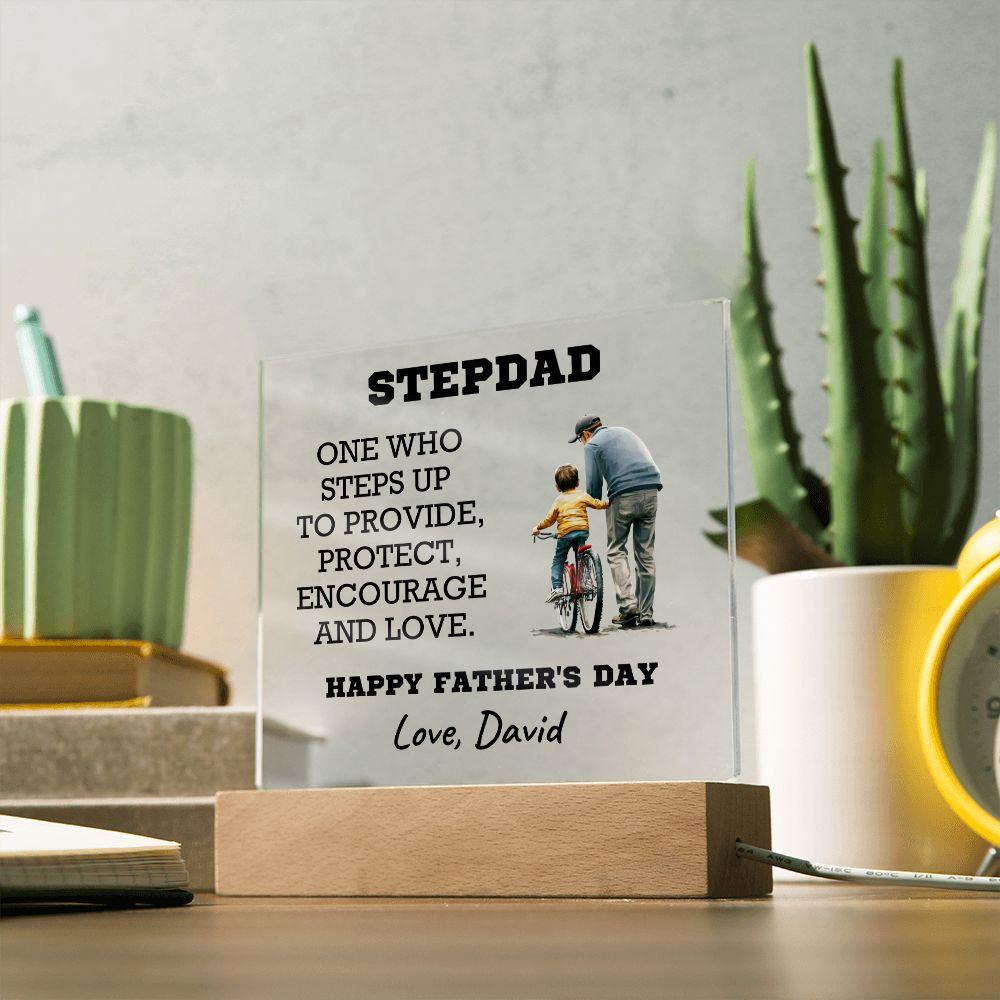 Stepdad - One Who Steps Up - Custom Acrylic Plaque - Mallard Moon Gift Shop