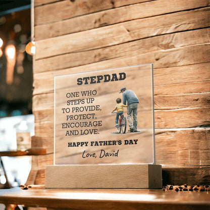Stepdad - One Who Steps Up - Custom Acrylic Plaque - Mallard Moon Gift Shop