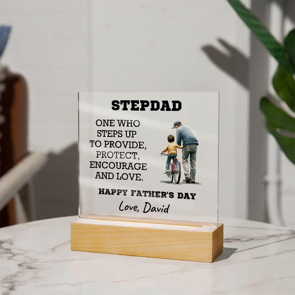 Stepdad - One Who Steps Up - Custom Acrylic Plaque - Mallard Moon Gift Shop