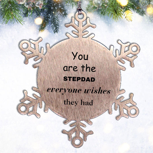 Stepdad Snowflake Ornament, Everyone wishes they had, Inspirational Ornament For Stepdad, Stepdad Gifts, Birthday Christmas Unique Gifts For Stepdad - Mallard Moon Gift Shop