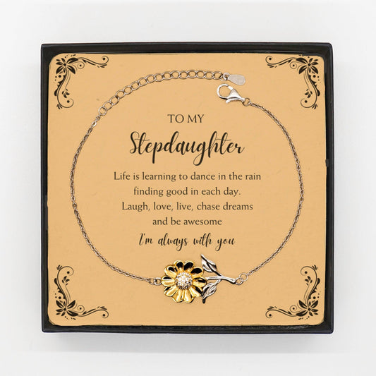 Stepdaughter Christmas Perfect Gifts, Stepdaughter Sunflower Bracelet, Motivational Stepdaughter Message Card Gifts, Birthday Gifts For Stepdaughter, To My Stepdaughter Life is learning to dance in the rain, finding good in each day. I'm always with you - Mallard Moon Gift Shop