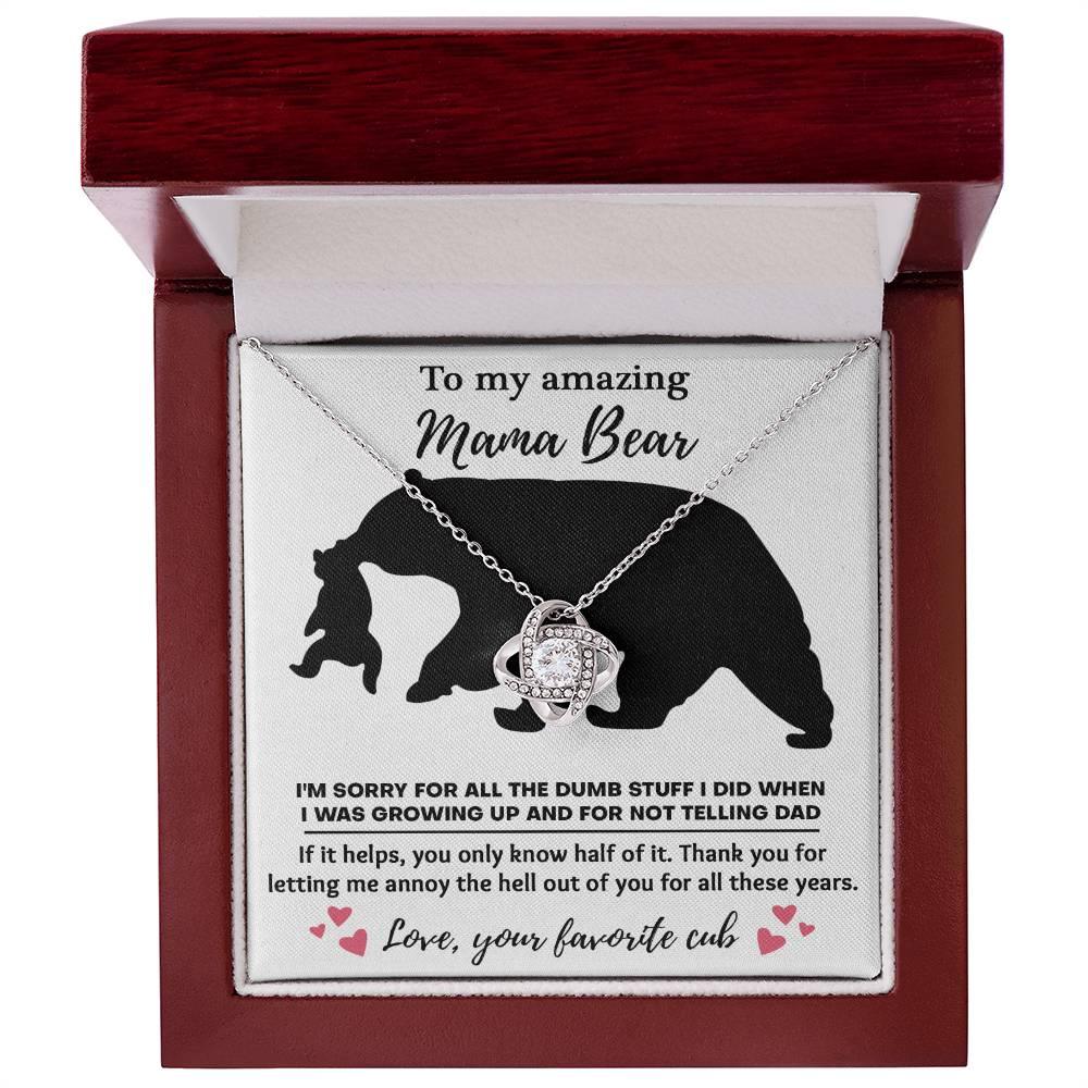 To My Amazing Mama Bear Thanks for Not Telling Dad Love Knot Necklace - Mallard Moon Gift Shop