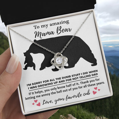 To My Amazing Mama Bear Thanks for Not Telling Dad Love Knot Necklace