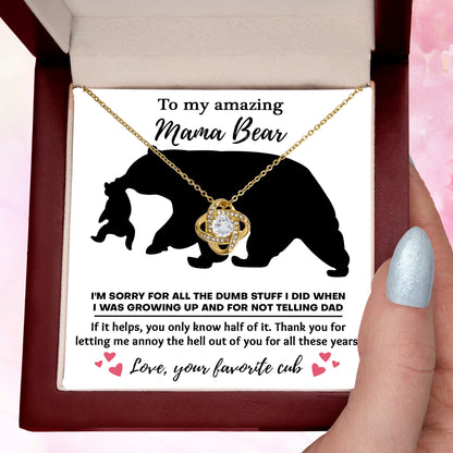 To My Amazing Mama Bear Thanks for Not Telling Dad Love Knot Necklace