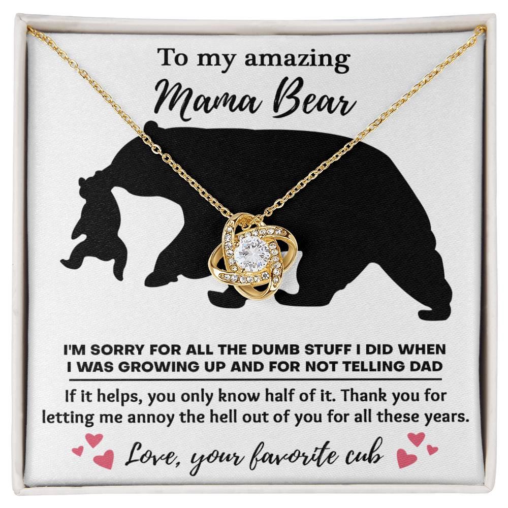 To My Amazing Mama Bear Thanks for Not Telling Dad Love Knot Necklace - Mallard Moon Gift Shop