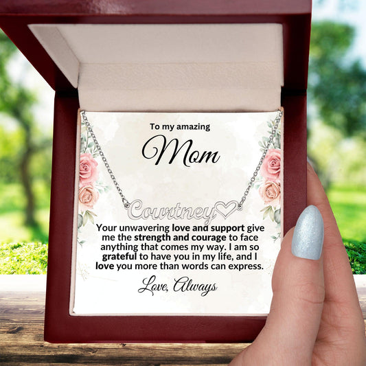To My Amazing Mom - I Love You Always Personalized Name Necklace - Mallard Moon Gift Shop