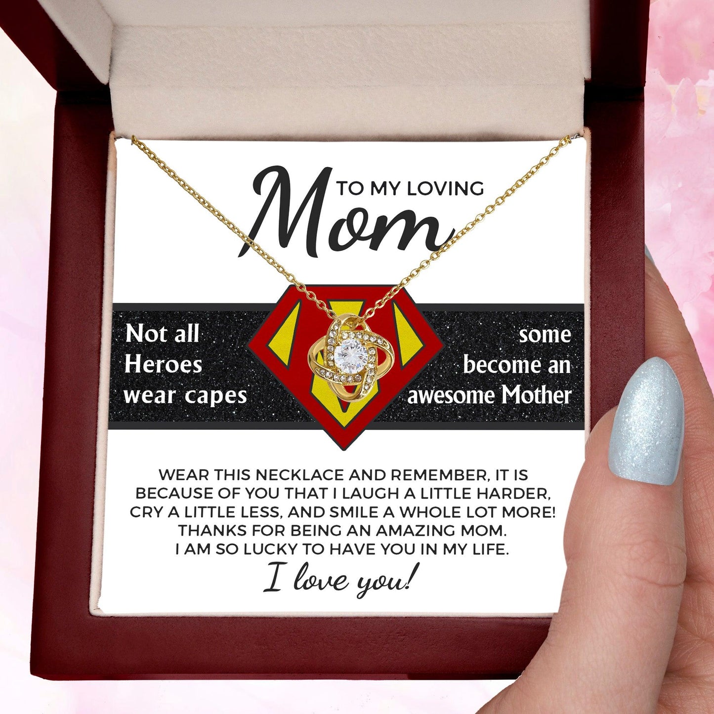 To My Amazing Super Mom Not All Heroes Wear Capes Love Knot Necklace