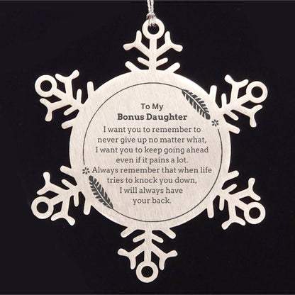 To My Bonus Daughter Gifts, Never give up no matter what, Inspirational Bonus Daughter Snowflake Ornament, Encouragement Birthday Christmas Unique Gifts For Bonus Daughter - Mallard Moon Gift Shop