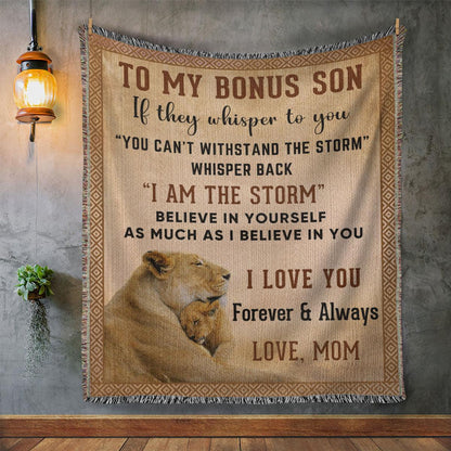 To My Bonus Son, Whisper Back, I am the Storm Heirloom Keepsake Woven Blanket - Mallard Moon Gift Shop