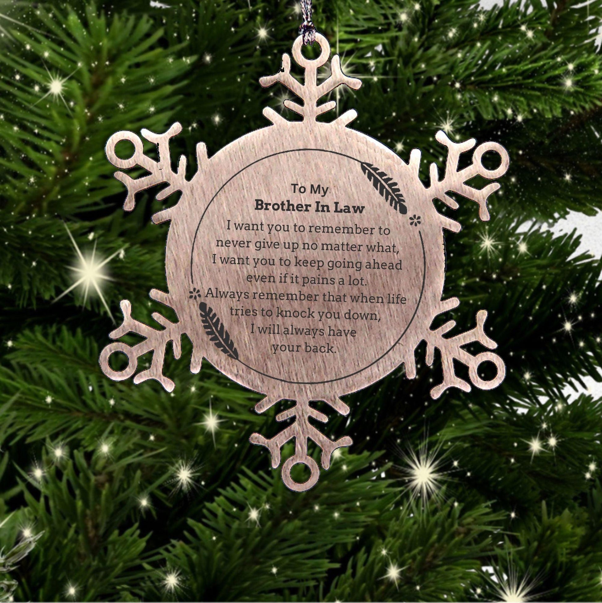 To My Brother In Law Gifts, Never give up no matter what, Inspirational Brother In Law Snowflake Ornament, Encouragement Birthday Christmas Unique Gifts For Brother In Law - Mallard Moon Gift Shop