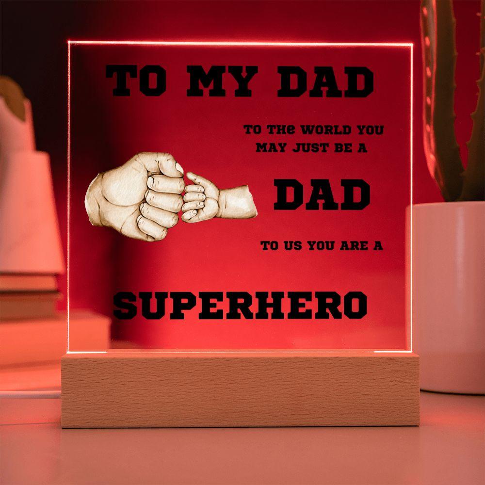 To My Dad You Are A Superhero Personalized Acrylic Plaque - Mallard Moon Gift Shop