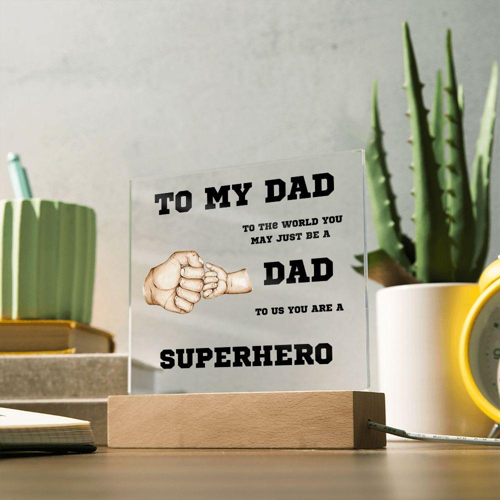 To My Dad You Are A Superhero Personalized Acrylic Plaque - Mallard Moon Gift Shop