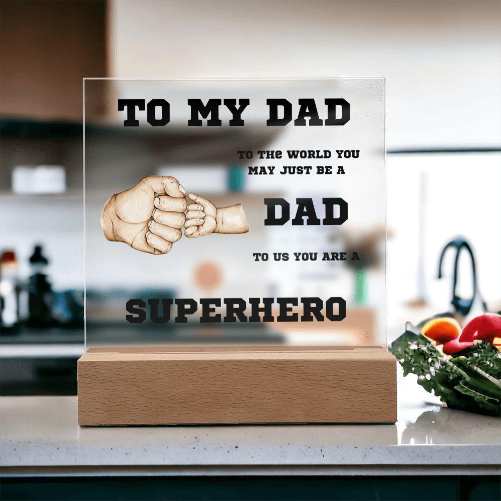 To My Dad You Are A Superhero Personalized Acrylic Plaque - Mallard Moon Gift Shop