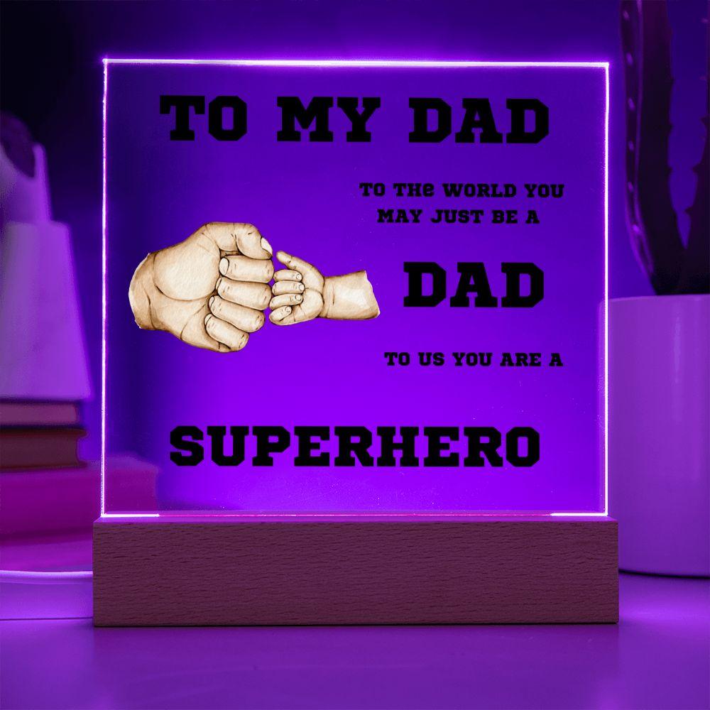 To My Dad You Are A Superhero Personalized Acrylic Plaque - Mallard Moon Gift Shop