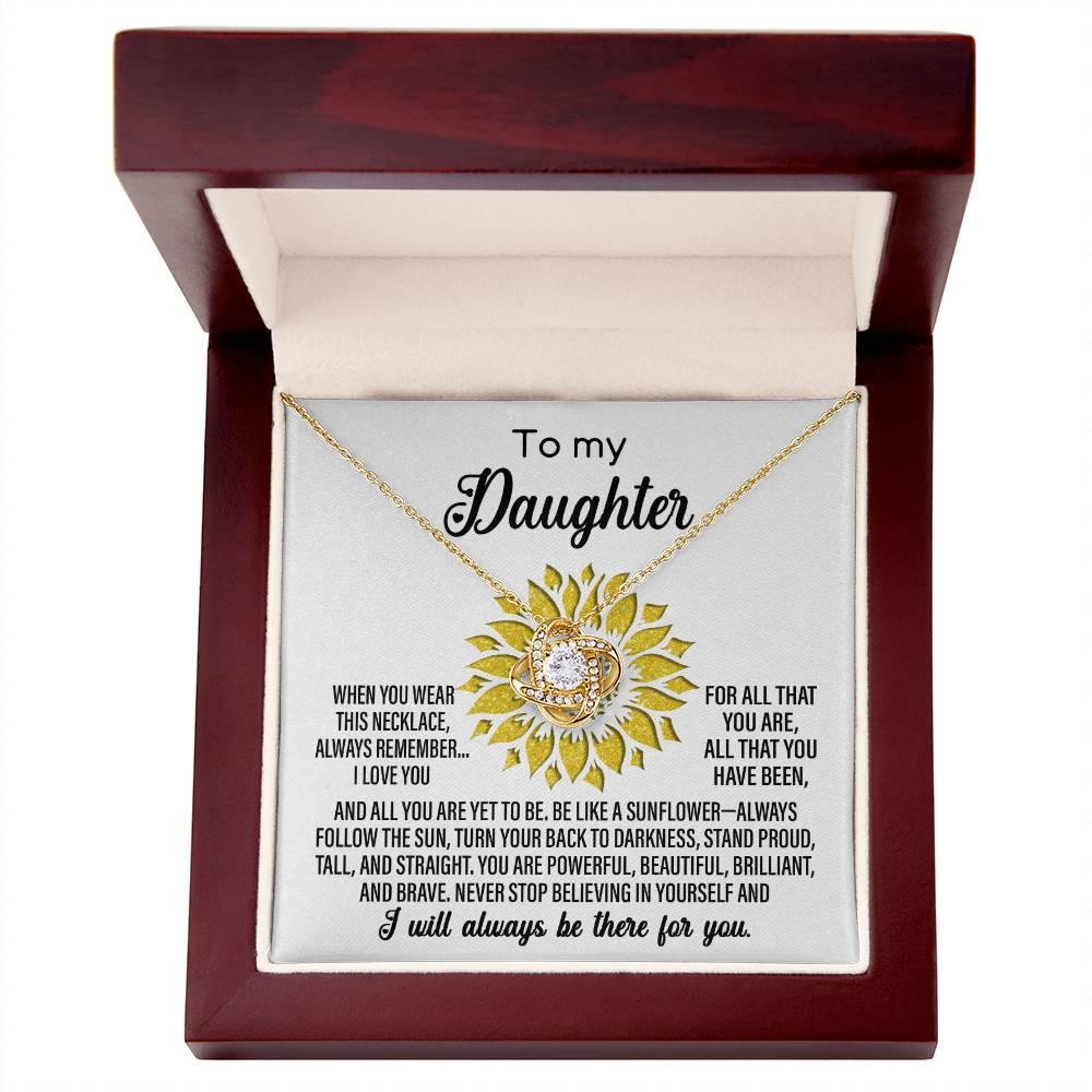 To My Daughter Be Like A Sunflower Love Knot Necklace - Mallard Moon Gift Shop