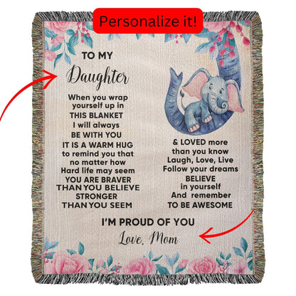 To My Daughter - You are Braver than you Believe and Loved More Than You Know Heirloom Woven Blanket - Mallard Moon Gift Shop