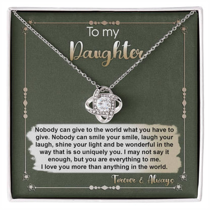 To My Daughter-You are Everything To Me Love Knot Necklace - Mallard Moon Gift Shop