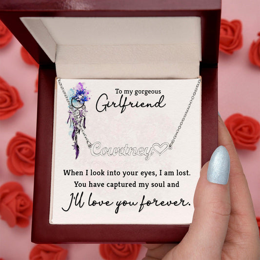 To My Gorgeous Girlfriend When I Look into Your Eyes Personalized Heart Name Necklace - Mallard Moon Gift Shop