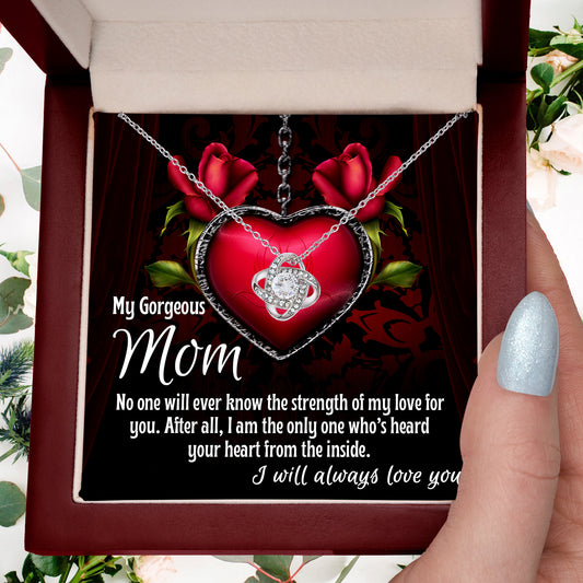 To My Gorgeous Mom I Heard Your Heart From the Inside Love Knot Necklace