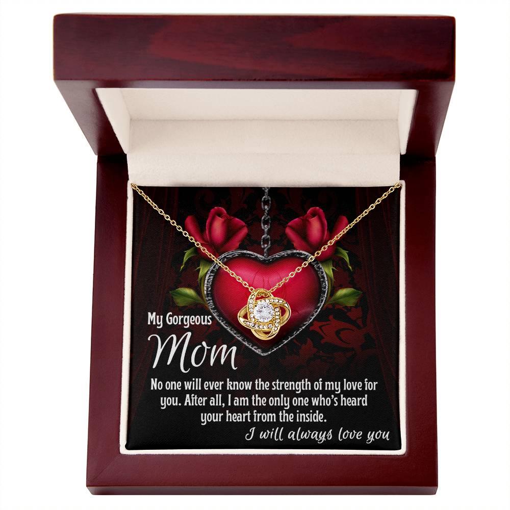 To My Gorgeous Mom I Heard Your Heart From the Inside Love Knot Necklace - Mallard Moon Gift Shop