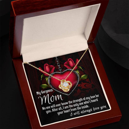 To My Gorgeous Mom I Heard Your Heart From the Inside Love Knot Necklace - Mallard Moon Gift Shop