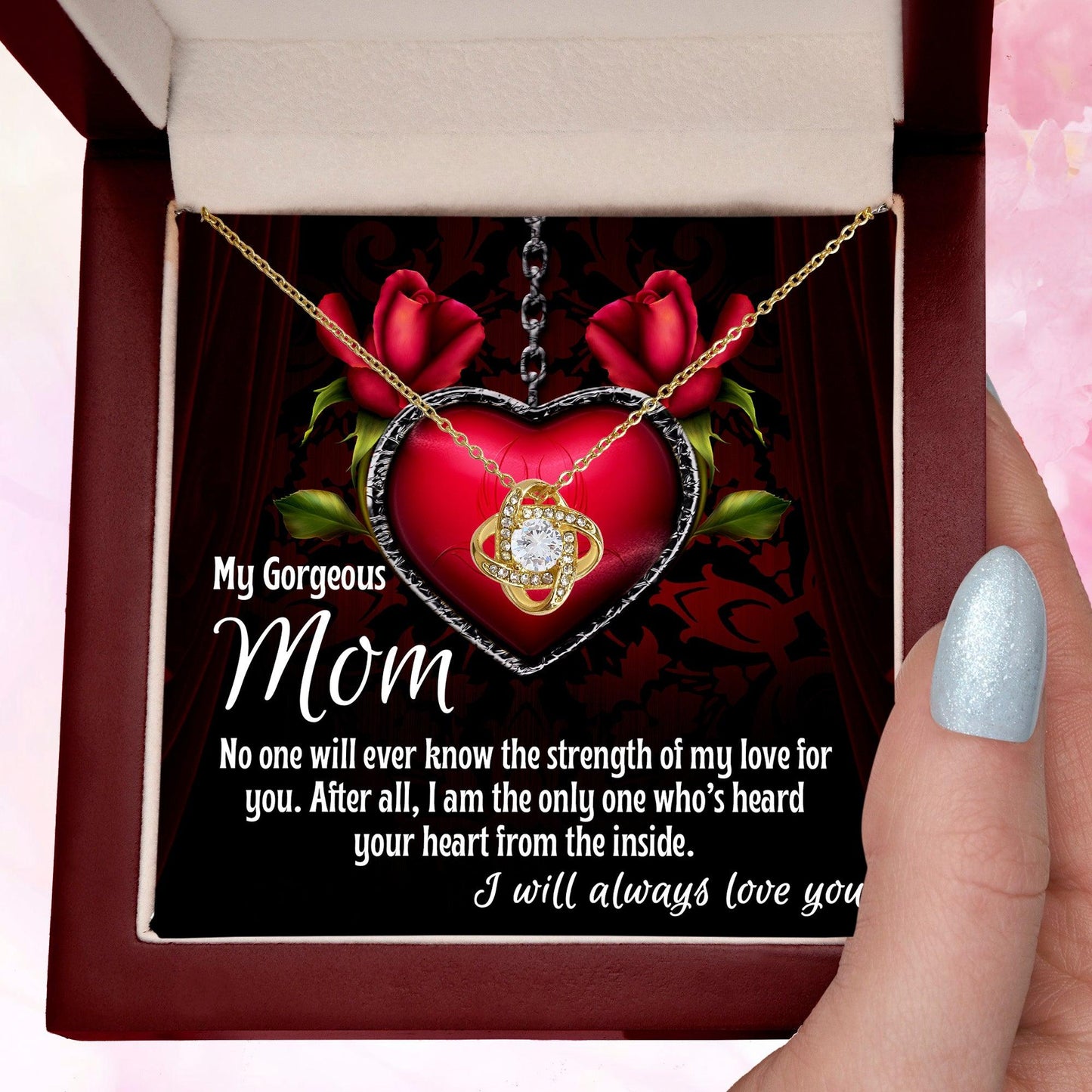 To My Gorgeous Mom I Heard Your Heart From the Inside Love Knot Necklace