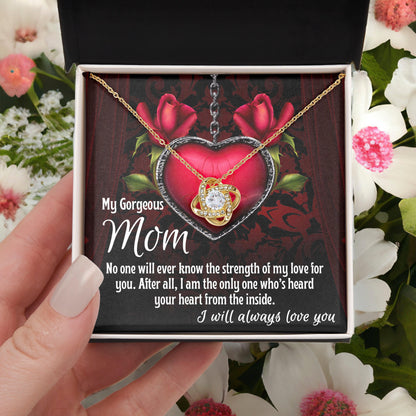 To My Gorgeous Mom I Heard Your Heart From the Inside Love Knot Necklace