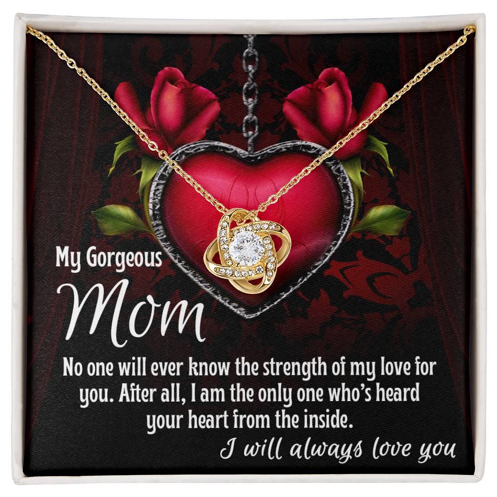 To My Gorgeous Mom I Heard Your Heart From the Inside Love Knot Necklace - Mallard Moon Gift Shop