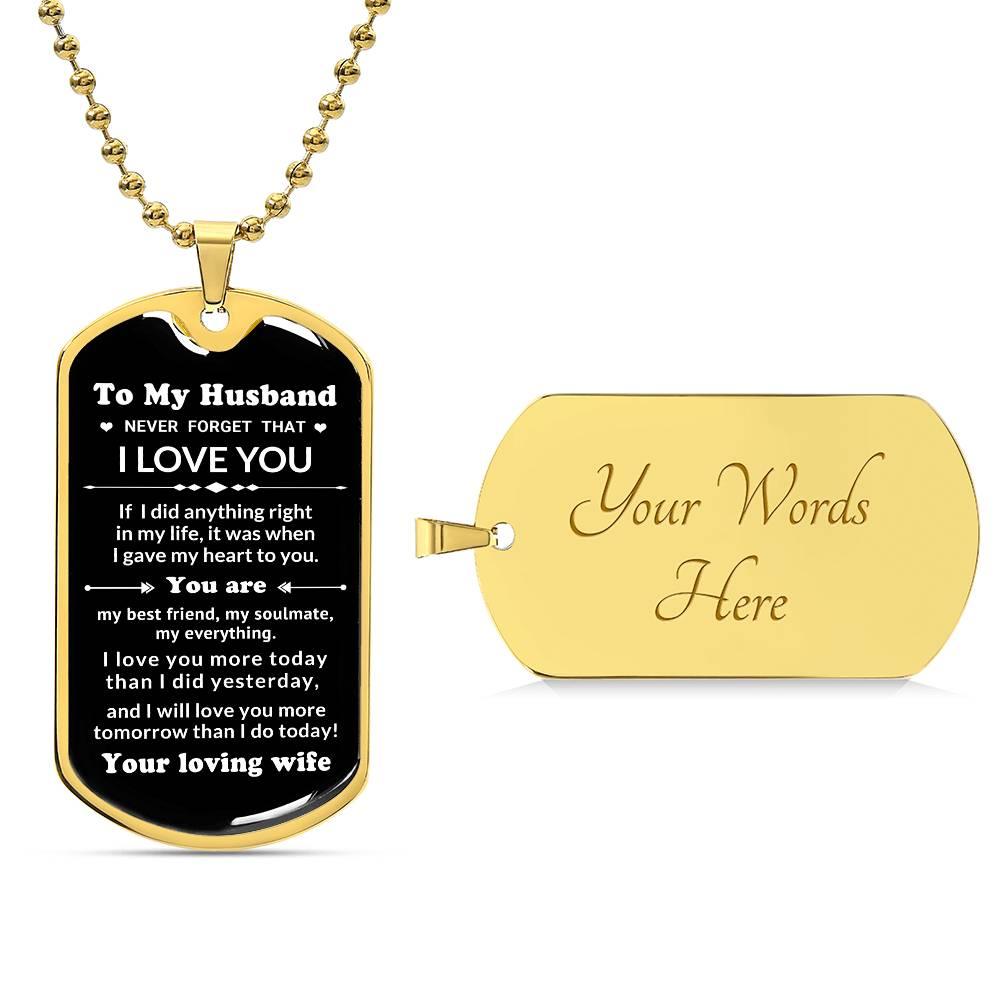 To My Husband You Are My Best Friend, My Soulmate, My Everything Engraved Dog Tag Necklace Anniversary Birthday Valentine Gift - Mallard Moon Gift Shop