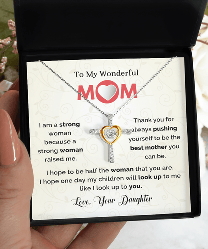 TO My Mom I Hope to be Half the Woman That You Are Cross Necklace Mother's Day Birthday Gift - Mallard Moon Gift Shop