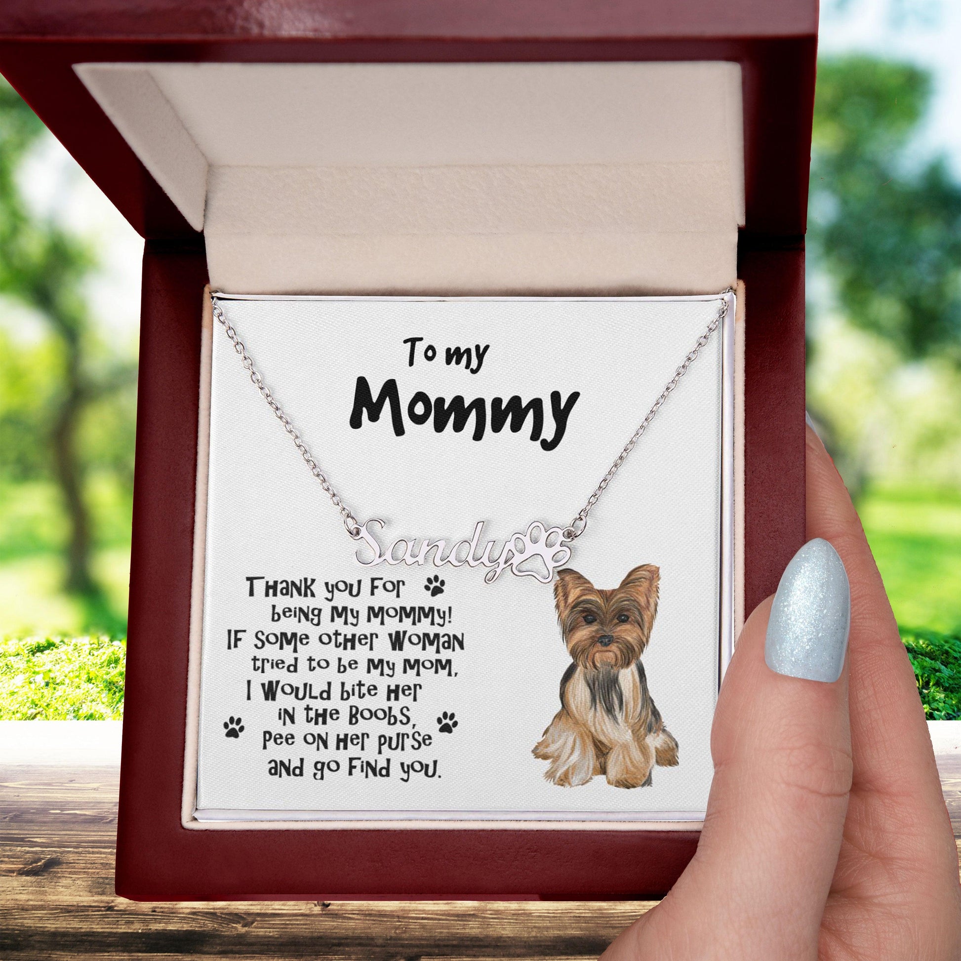 To My Mommy Yorkshire Terrier Paw Print Name Necklace - Mallard Moon Gift Shop