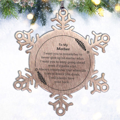 To My Mother Gifts, Never give up no matter what, Inspirational Mother Snowflake Ornament, Encouragement Birthday Christmas Unique Gifts For Mother - Mallard Moon Gift Shop