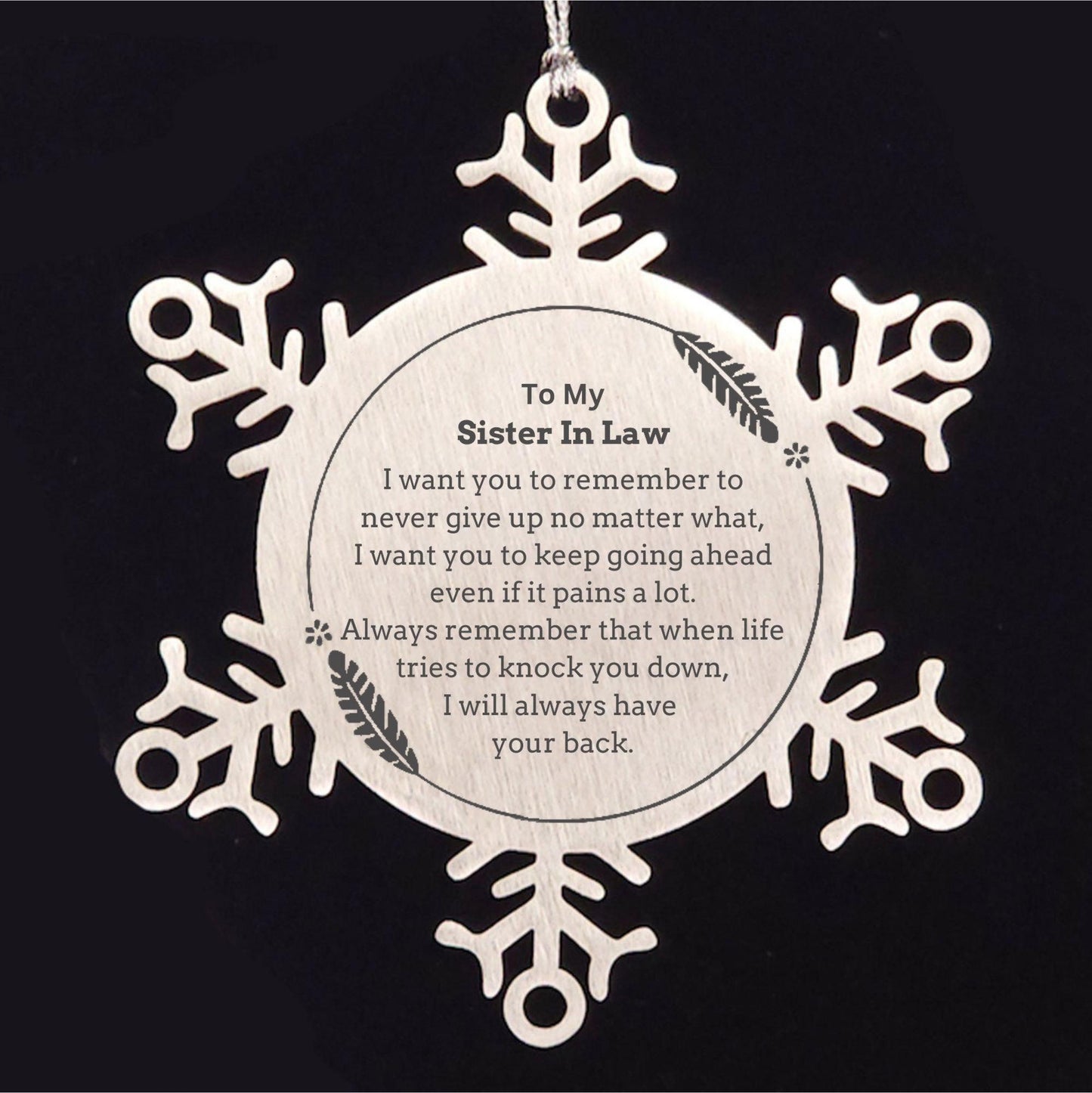 To My Sister In Law Gifts, Never give up no matter what, Inspirational Sister In Law Snowflake Ornament, Encouragement Birthday Christmas Unique Gifts For Sister In Law - Mallard Moon Gift Shop