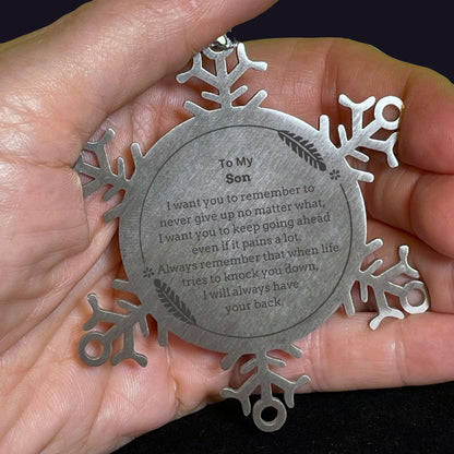 To My Son Gifts, Never give up no matter what, Inspirational Son Snowflake Ornament, Encouragement Birthday Christmas Unique Gifts For Son - Mallard Moon Gift Shop