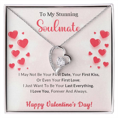 To My Stunning Soulmate I Want to be Your Last Everything Forever Love Pendant Necklace - Mallard Moon Gift Shop