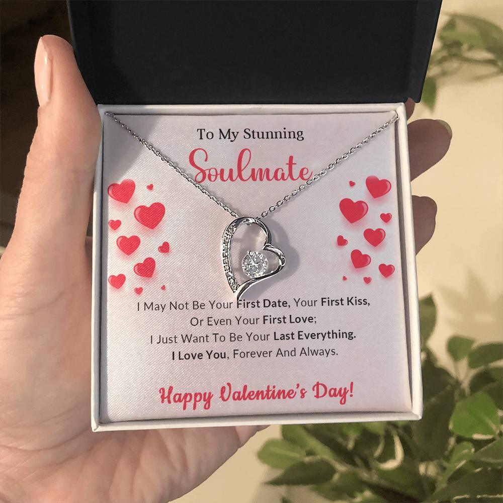 To My Stunning Soulmate I Want to be Your Last Everything Forever Love Pendant Necklace - Mallard Moon Gift Shop