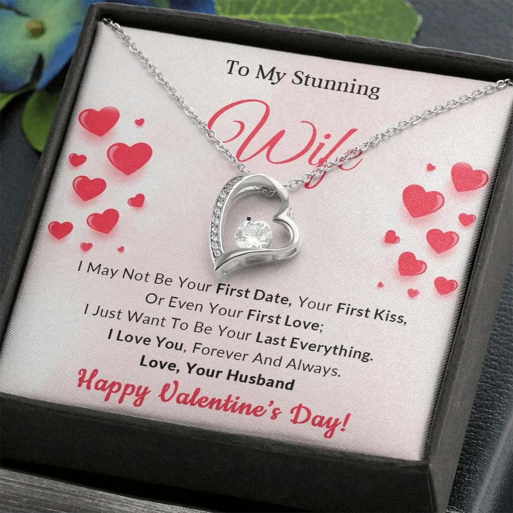 To My Stunning Wife I Want to be Your Last Everything Forever Love Pendant Necklace - Mallard Moon Gift Shop