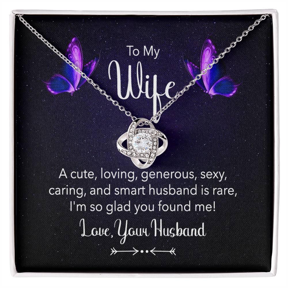 To my Wife I am So Glad You Found Me Love Knot Necklace - Mallard Moon Gift Shop